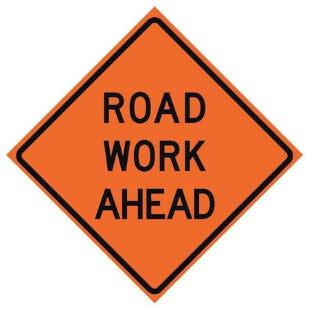 Road Work Ahead Traffic Sign, 36 in H, 36 in W, Vinyl, Diamond, English, 669-C/36-RVFO-RW