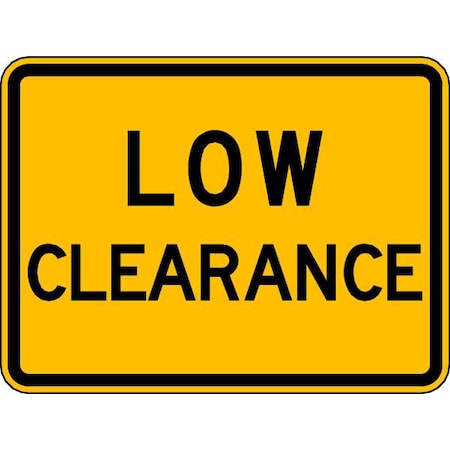 Low Clearance Traffic Sign, 18 in H, 24 in W, Aluminum, Horizontal Rectangle, English, LW12-2P-24HA