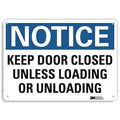Notice Sign, 7 in H, 10 in W, Aluminum, Vertical Rectangle, English, U5-1287-RA_10X7