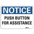 Notice, Push Button for Assistance, 7 in x 10 in, Vertical Rectangle, Aluminum, U5-1473-RA_10X7