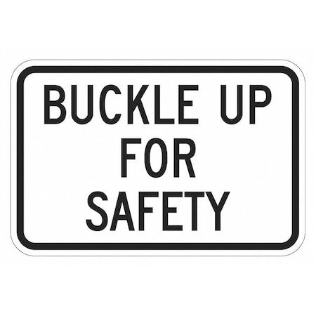 Buckle Up Traffic Sign, 12 in H, 18 in W, Aluminum, Horizontal Rectangle, English, T1-1205-DG_18x12