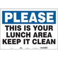 THIS IS YOUR LUNCH AREA KEEP IT CLEAN, 20 in W x 14 in H, Horizontal Rectangle, Vinyl, 468W05