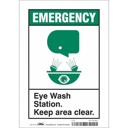 Emergency, Eye Wash Station. Keep Area Clear., 7 in W x 10 in H, Horizontal Rectangle, Vinyl, 471C52