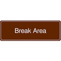 BREAK AREA, 9 in W x 3 in H, Horizontal Rectangle, Acrylic, 486H37