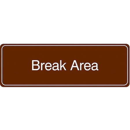 BREAK AREA, 9 in W x 3 in H, Horizontal Rectangle, Acrylic, 486H37