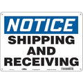 Notice, SHIPPING AND RECEIVING, 14 in W x 10 in H, Horizontal Rectangle, Aluminum, 486Z53