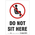 Do Not Sit Here Sign, 7" W x 10" H, English, Polyester, White