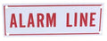 Alarm Line Sign 6" x 2" for Fire Safety Protection